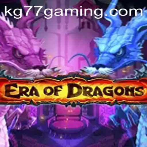 An In-Depth Look at EraOfDragons: Explore the Fantasy World of KG77